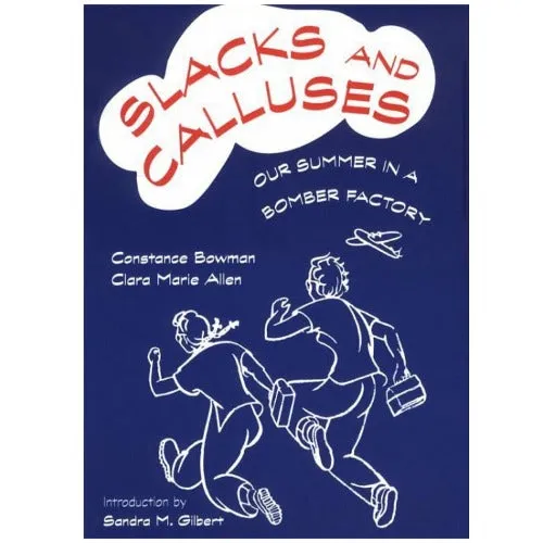 Slacks and Calluses by Constance Bowman Reid